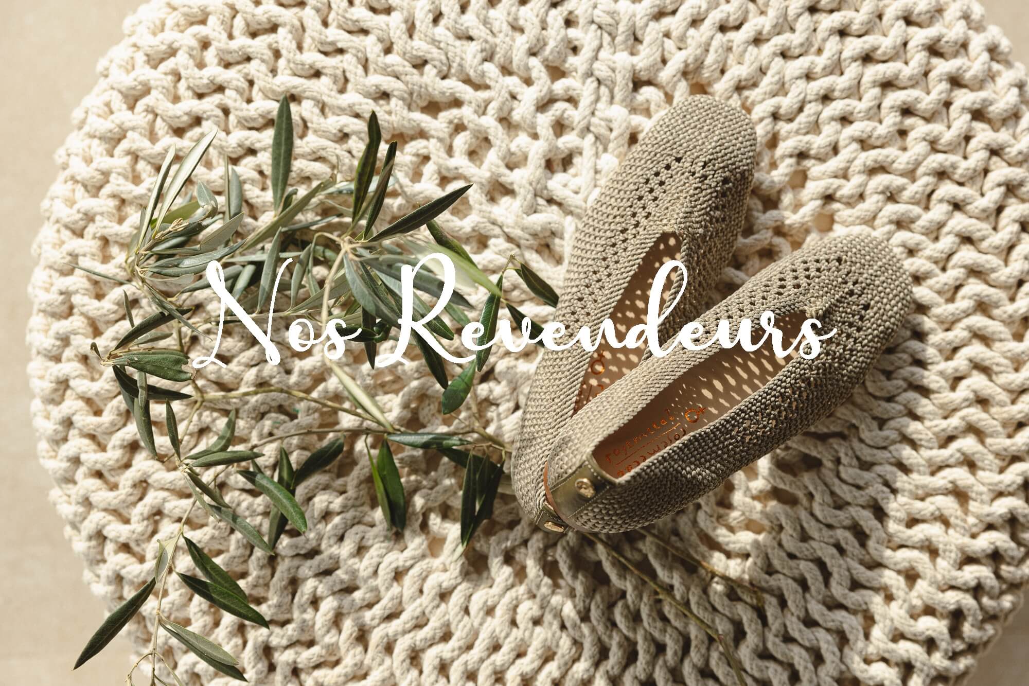 BOUTIQUES.NOS REVENDEURS